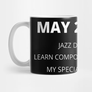May 29th birthday, special day and the other holidays of the day. Mug